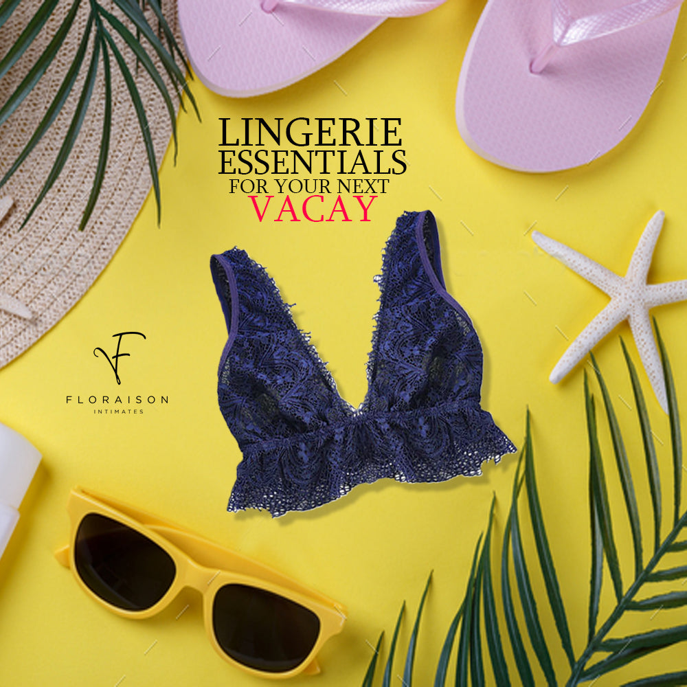 Lingerie essentials for your next trip